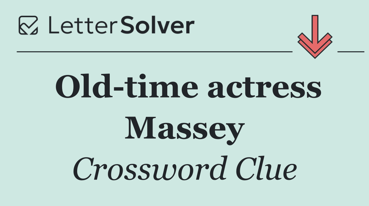 Old time actress Massey