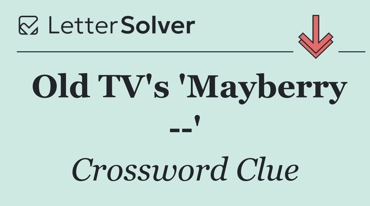 Old TV's 'Mayberry   '