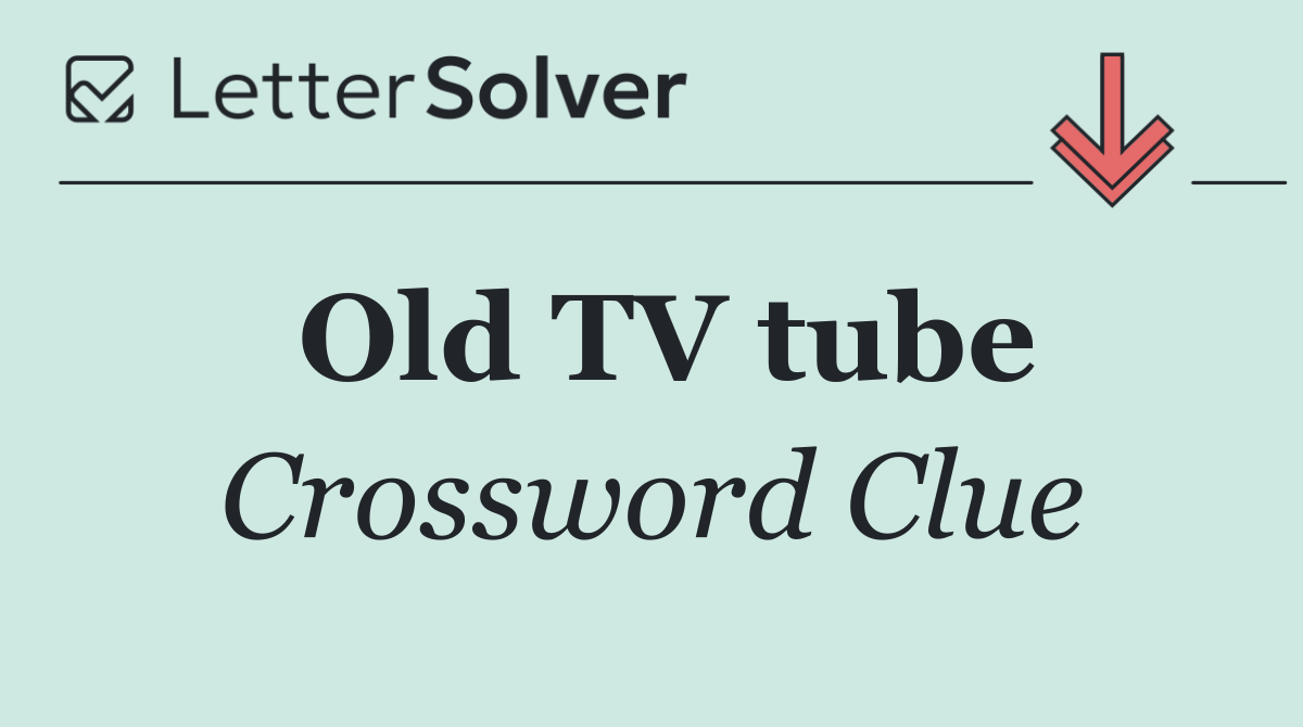 Old TV tube