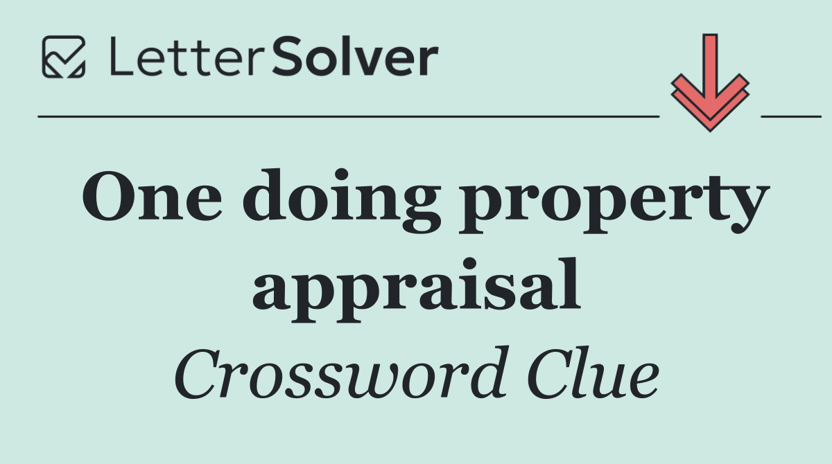 One doing property appraisal