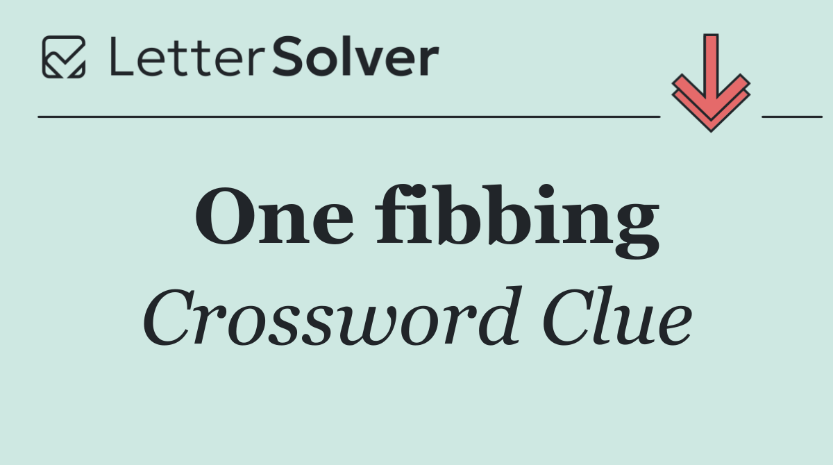 One fibbing