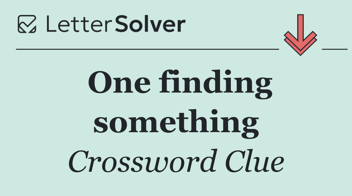One finding something