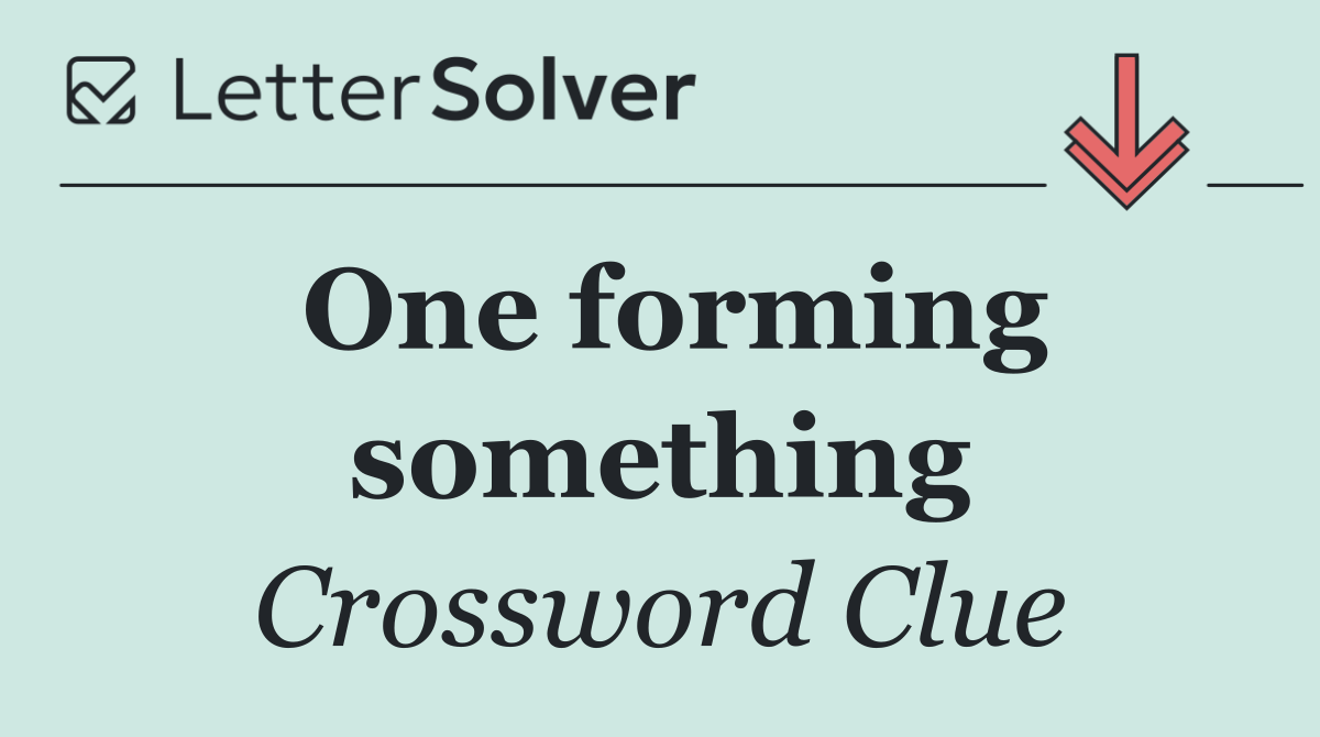 One forming something