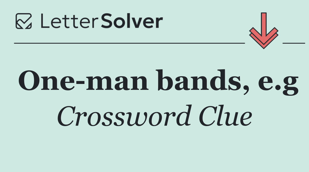 One man bands, e.g