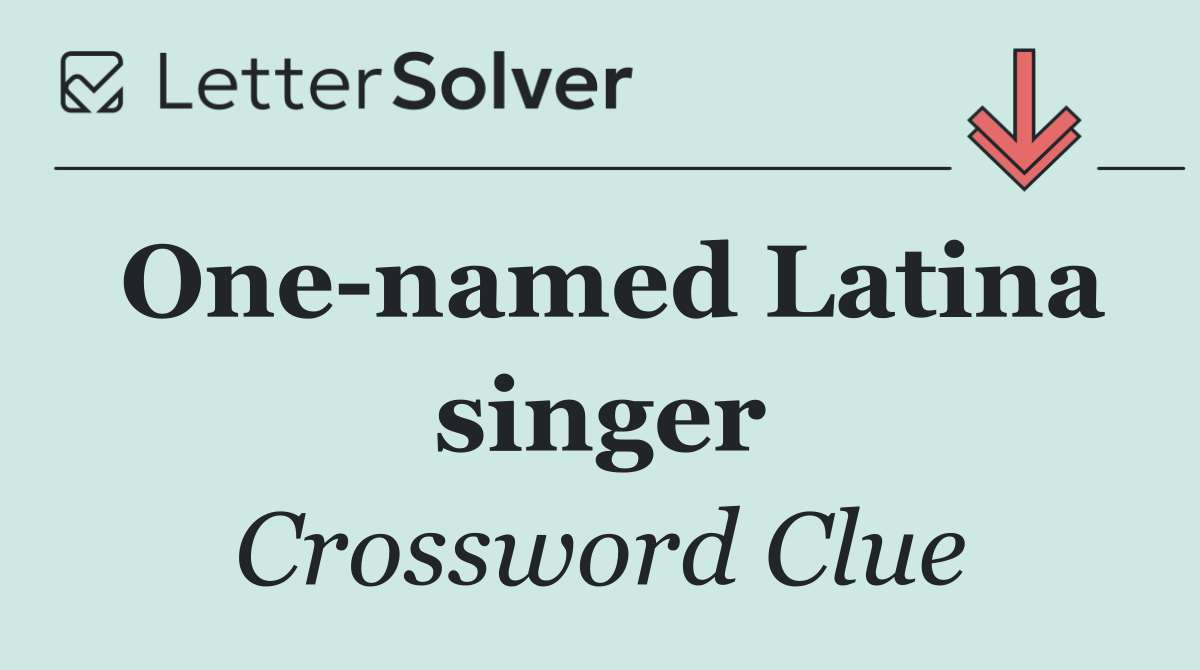 One named Latina singer