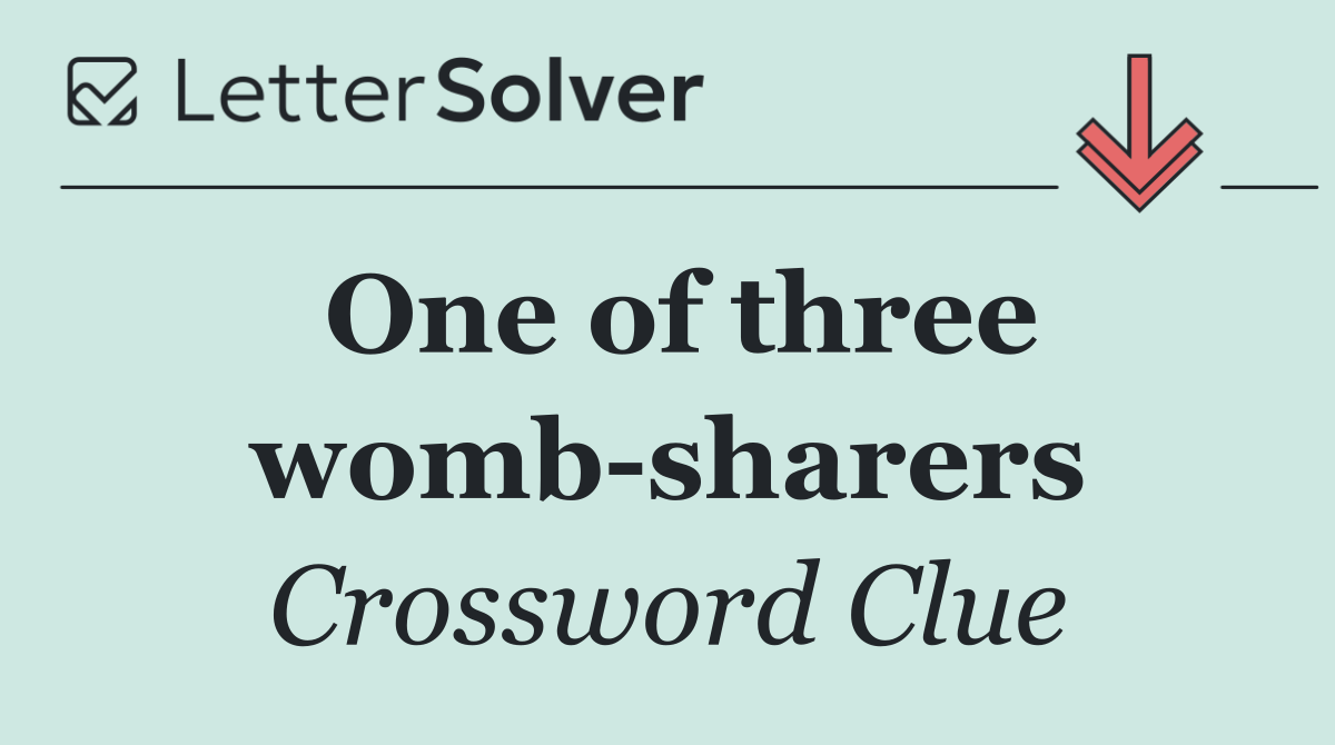 One of three womb sharers