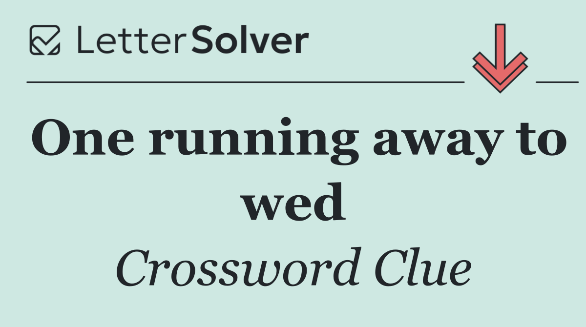 One running away to wed