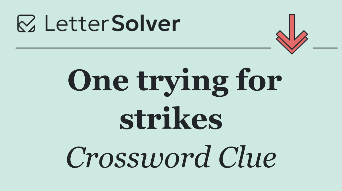 One trying for strikes