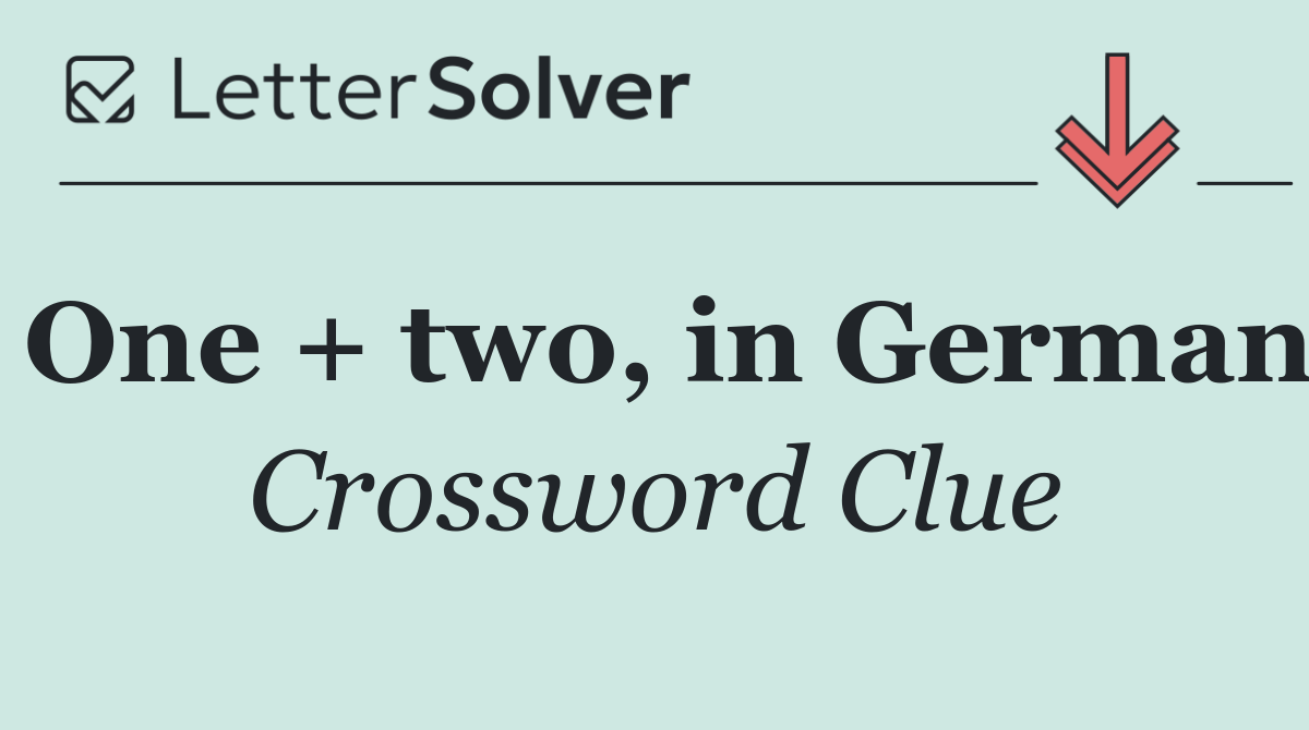 One + two, in German