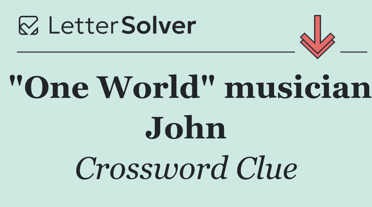 "One World" musician John