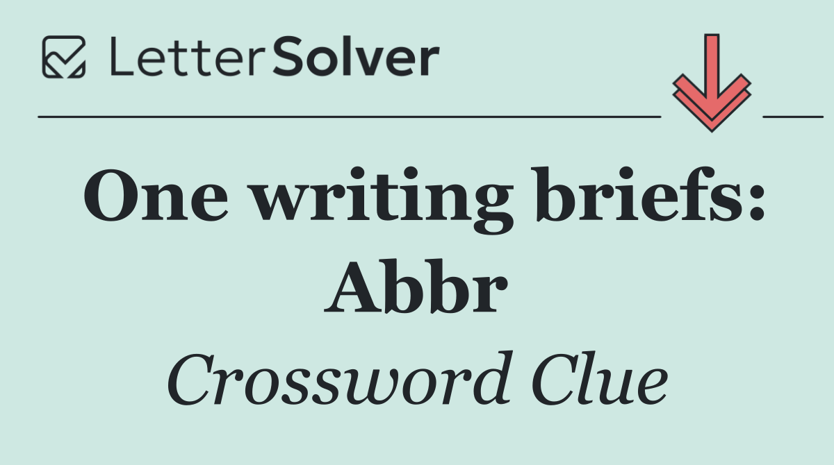 One writing briefs: Abbr