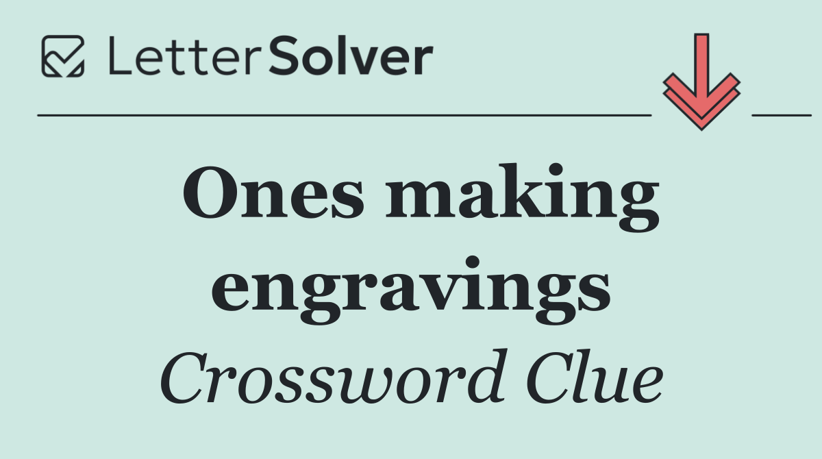 Ones making engravings