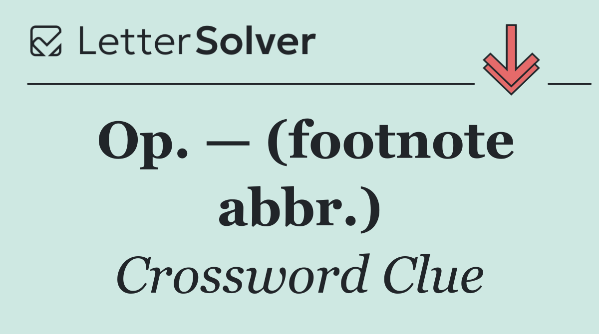 Op. — (footnote abbr.)