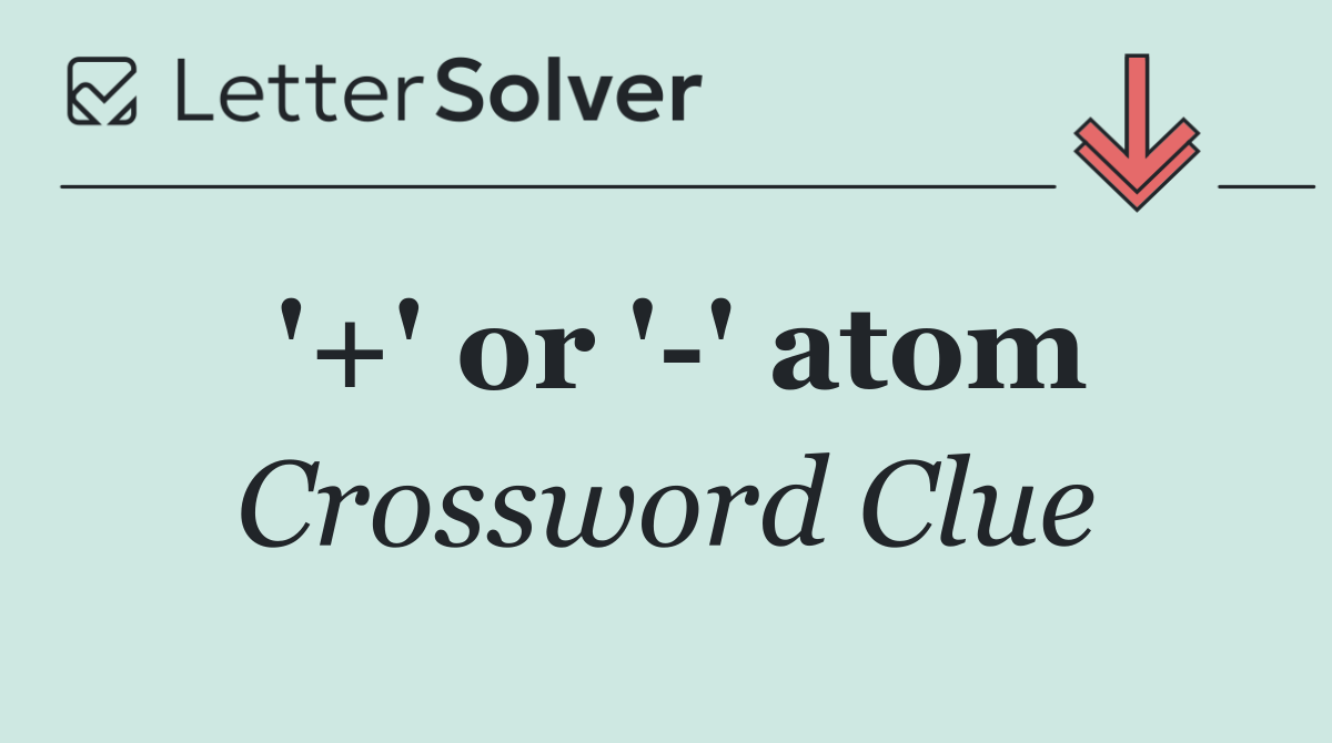 '+' or ' ' atom