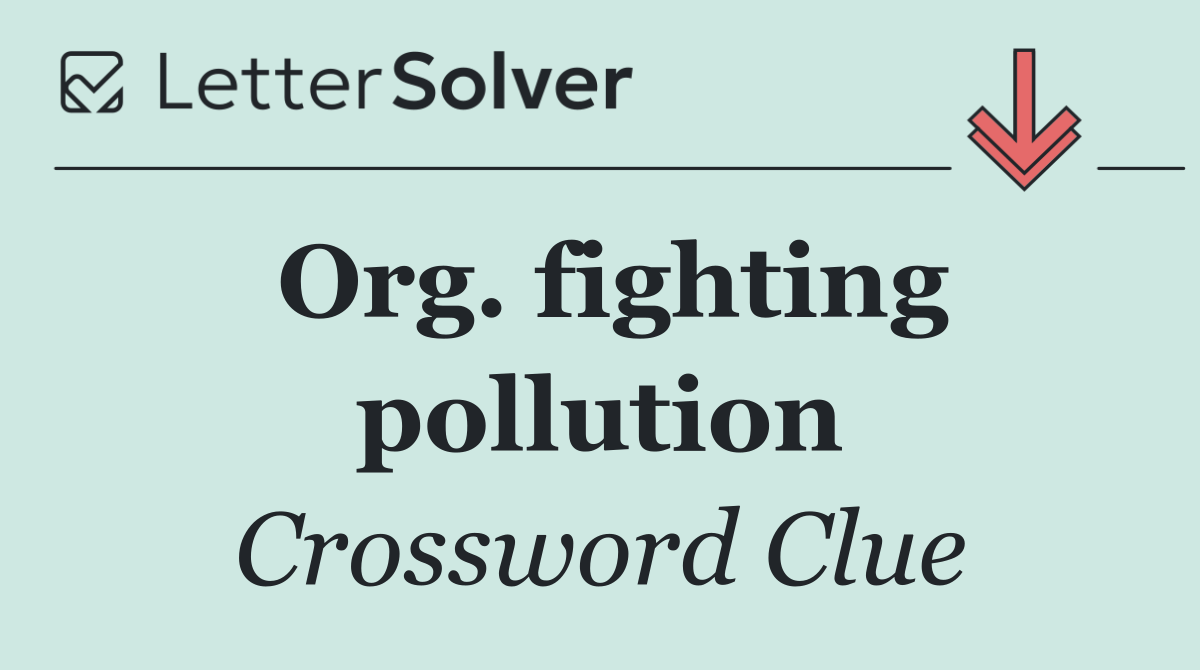 Org. fighting pollution