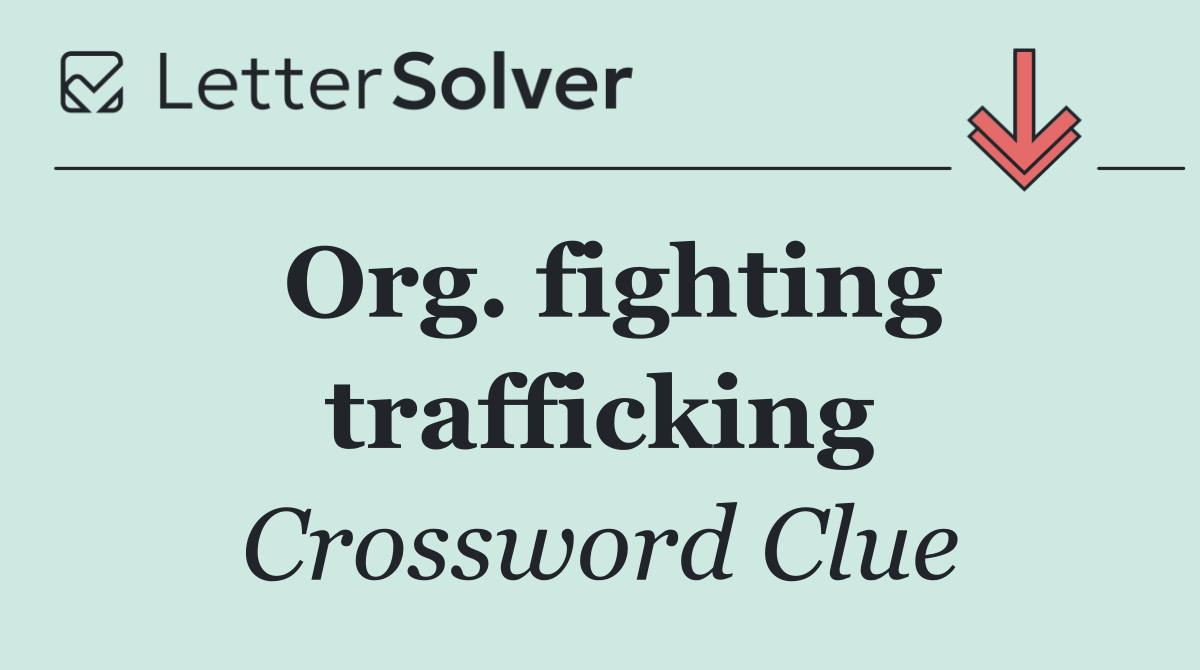 Org. fighting trafficking