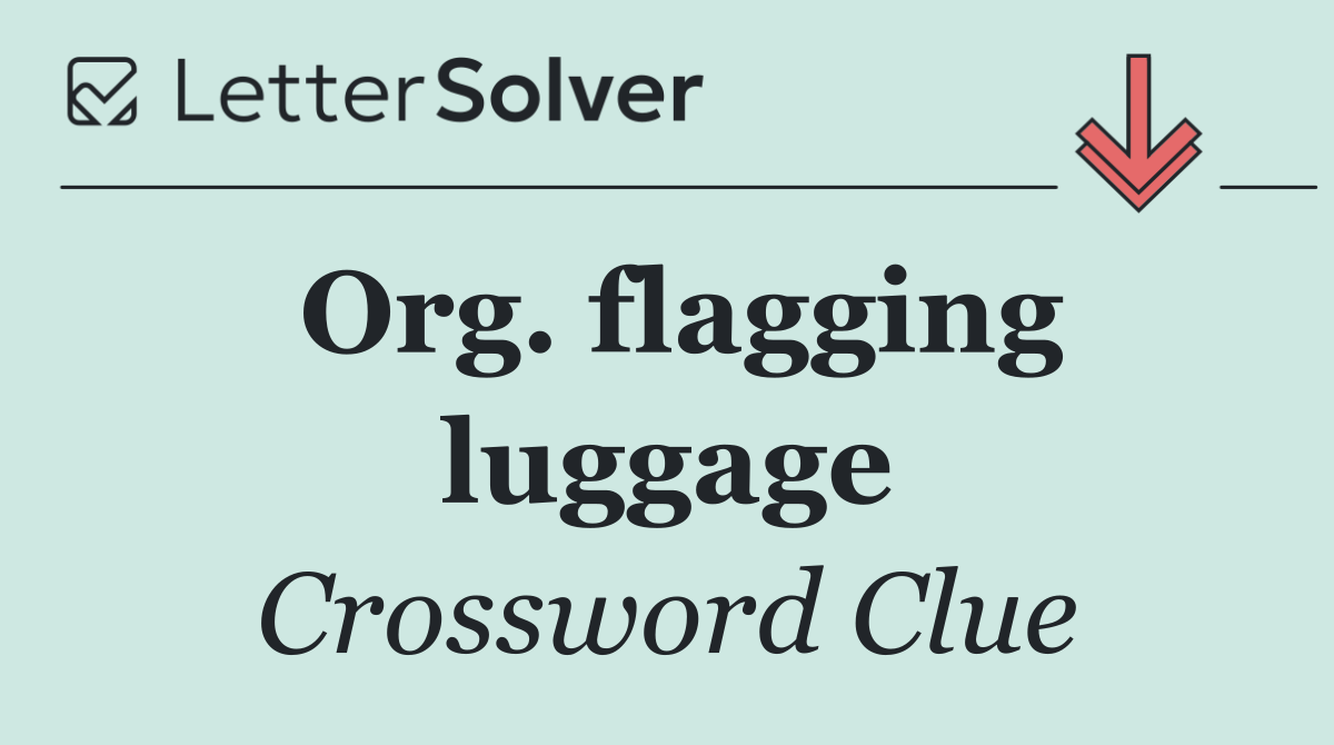Org. flagging luggage