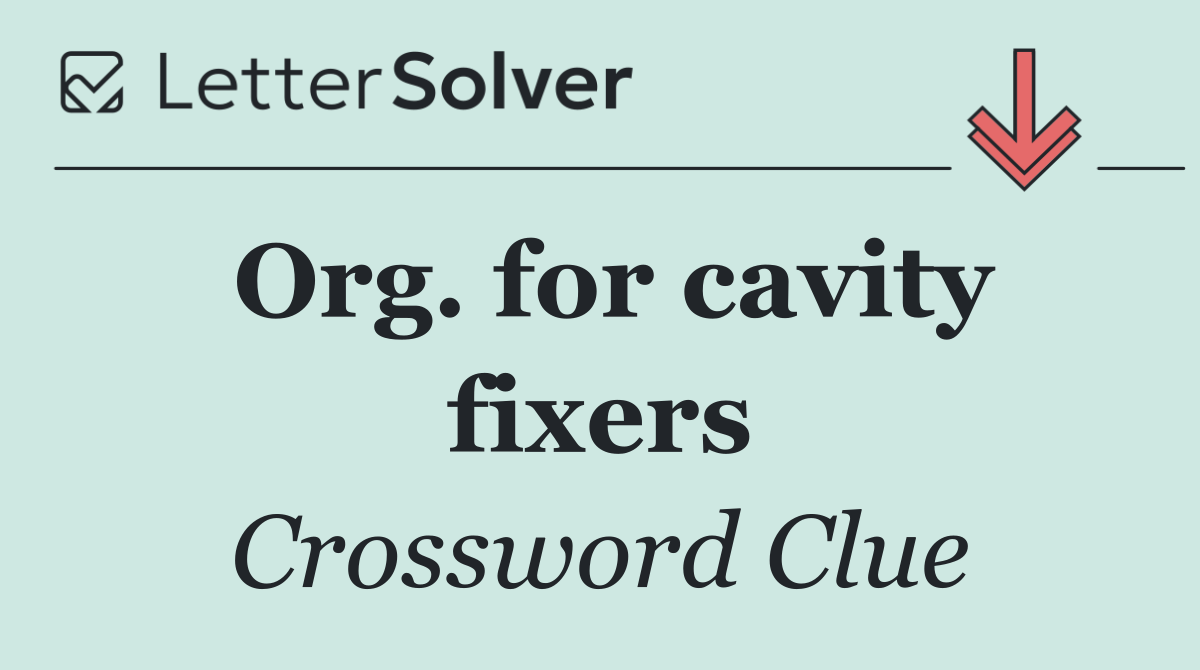 Org. for cavity fixers