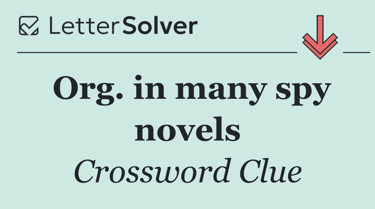 Org. in many spy novels