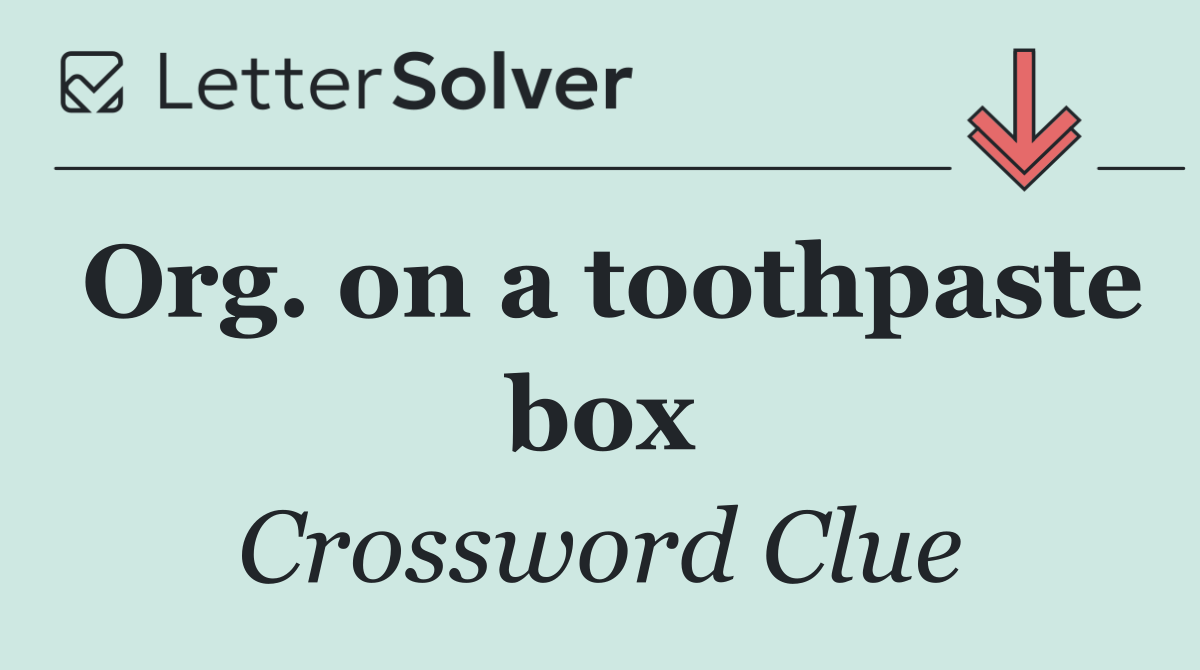 Org. on a toothpaste box