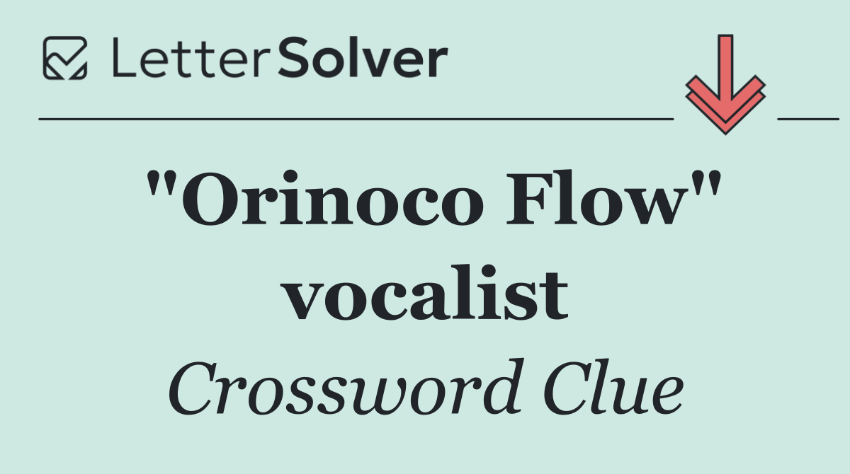 "Orinoco Flow" vocalist