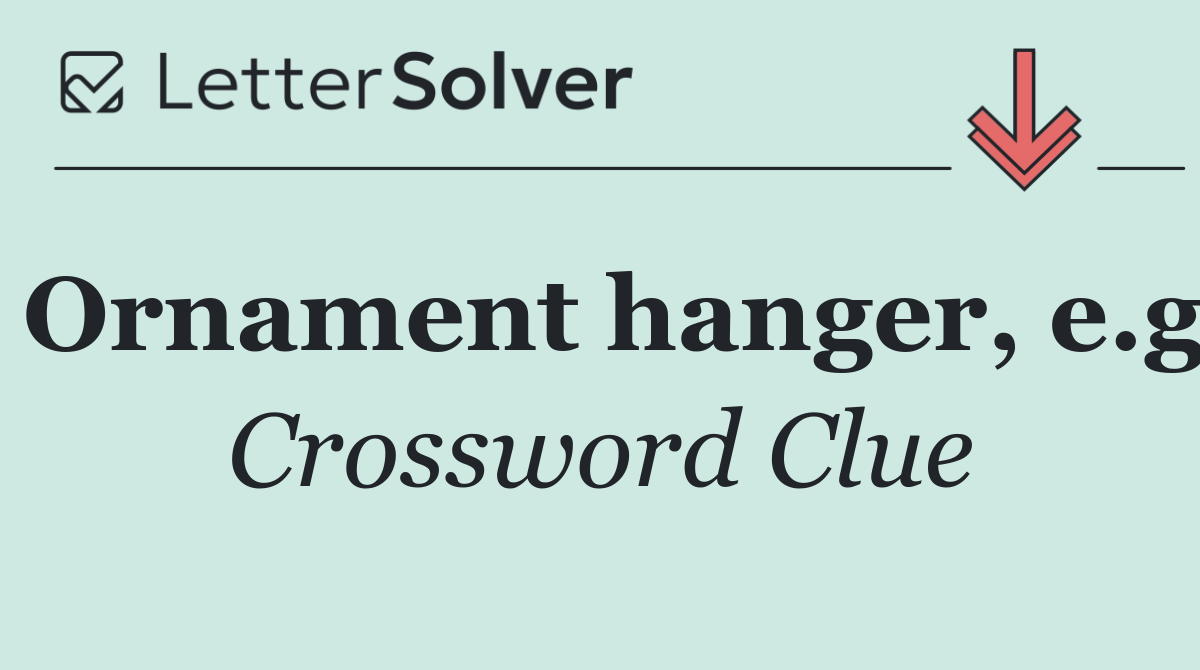 Ornament hanger, e.g