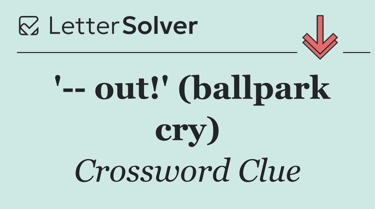 '   out!' (ballpark cry)