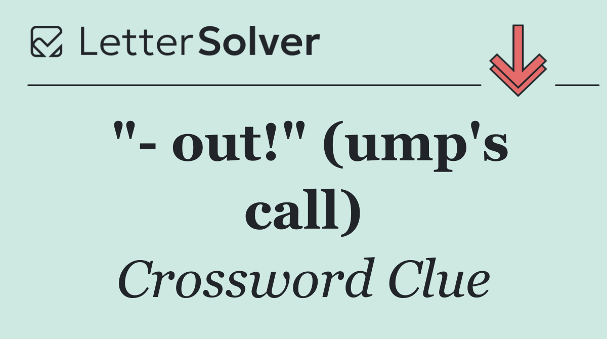 "  out!" (ump's call)