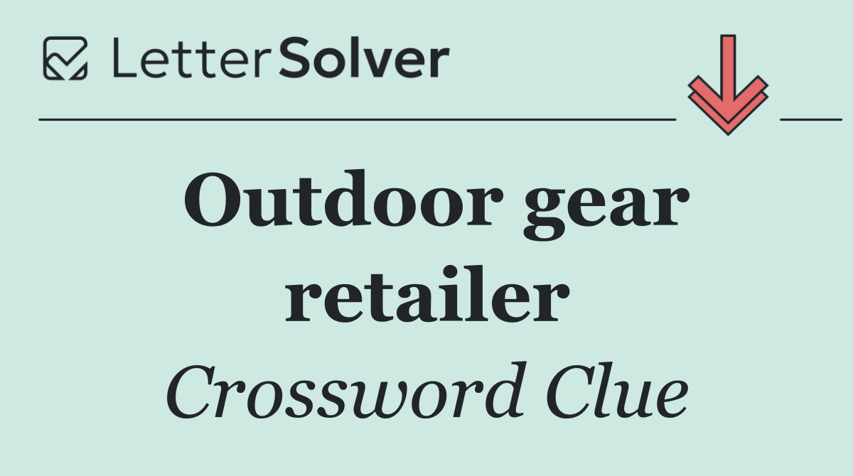 Outdoor gear retailer