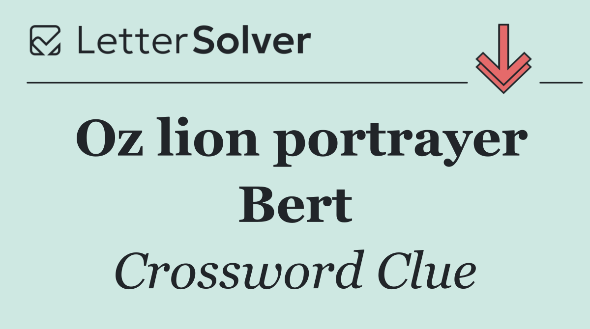 Oz lion portrayer Bert