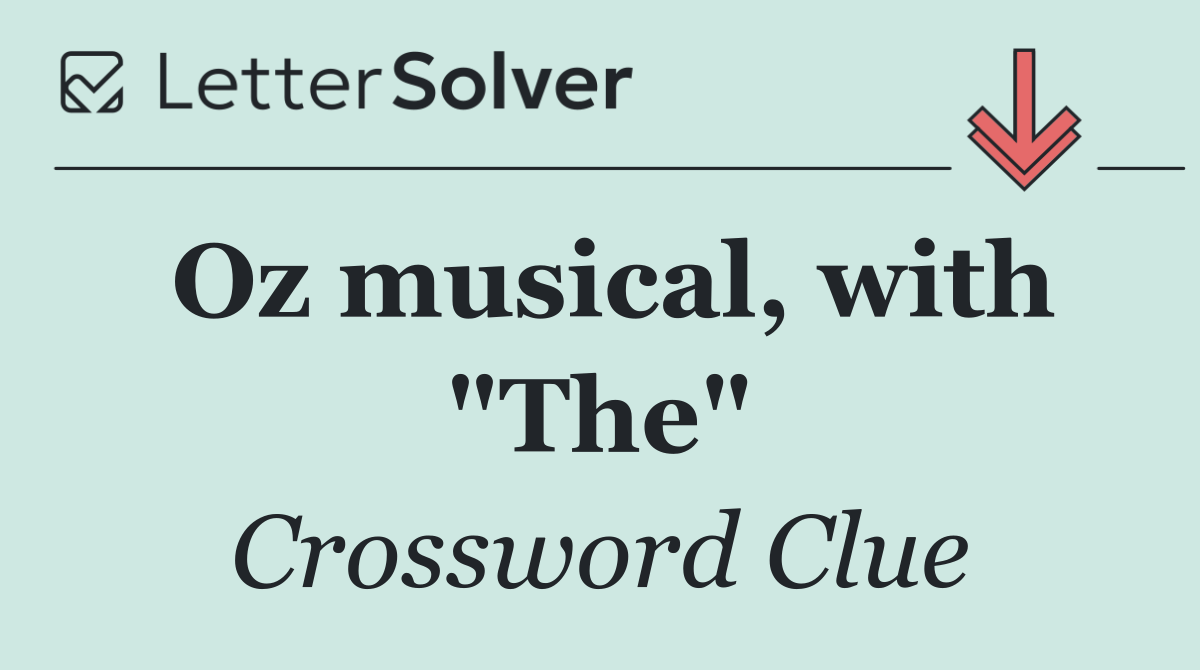 Oz musical, with "The"