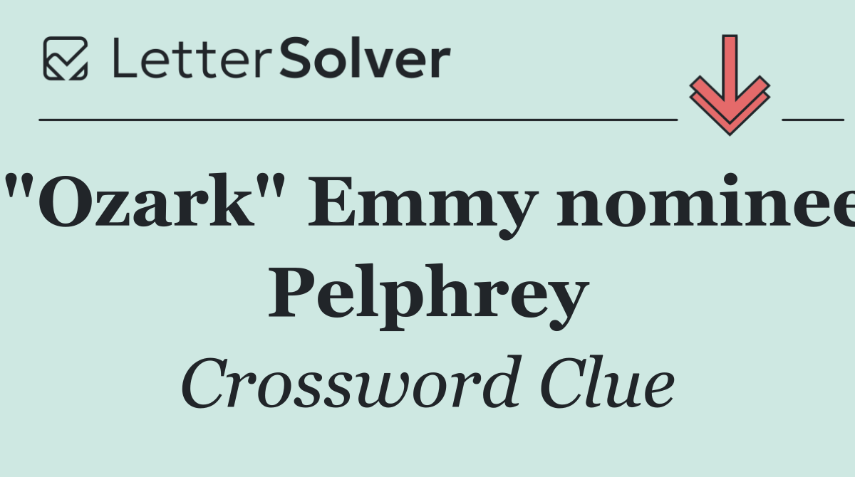 "Ozark" Emmy nominee Pelphrey