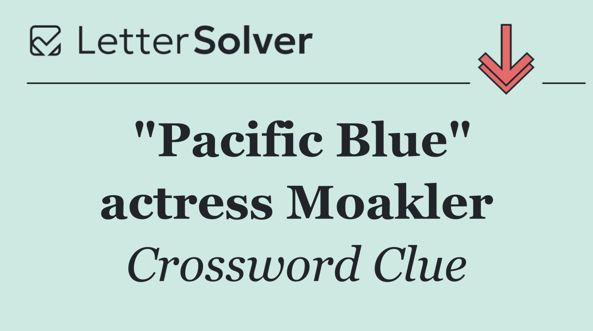 "Pacific Blue" actress Moakler