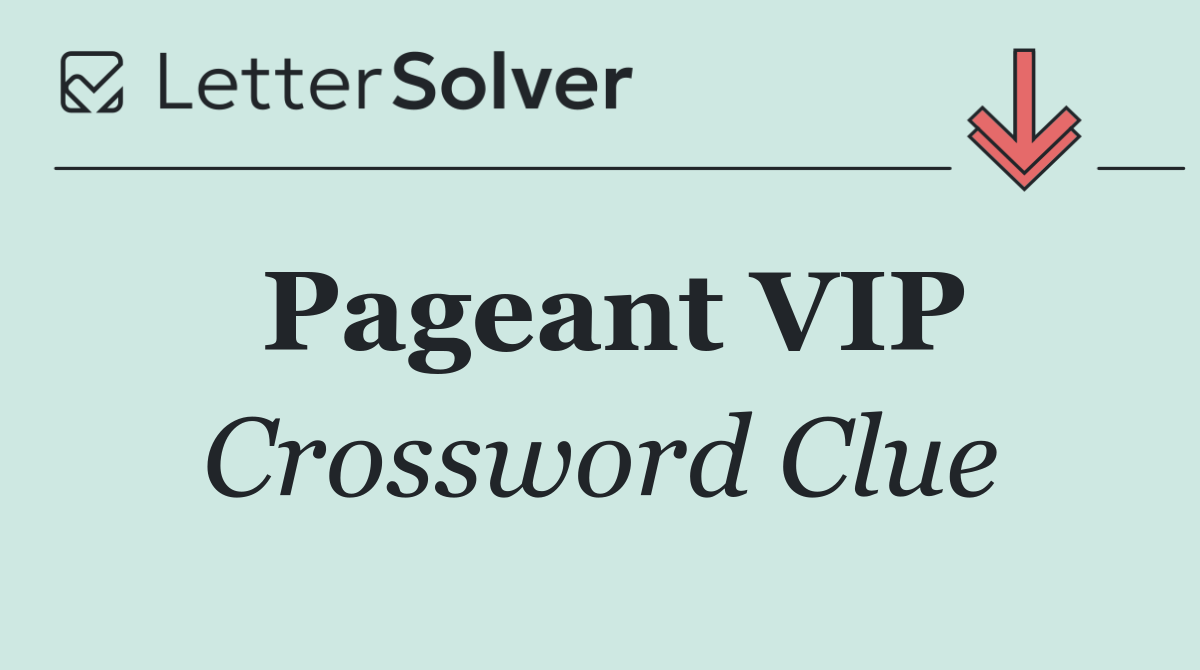 Pageant VIP