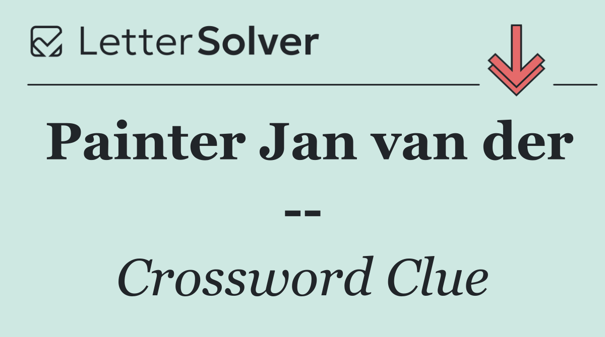 Painter Jan van der   