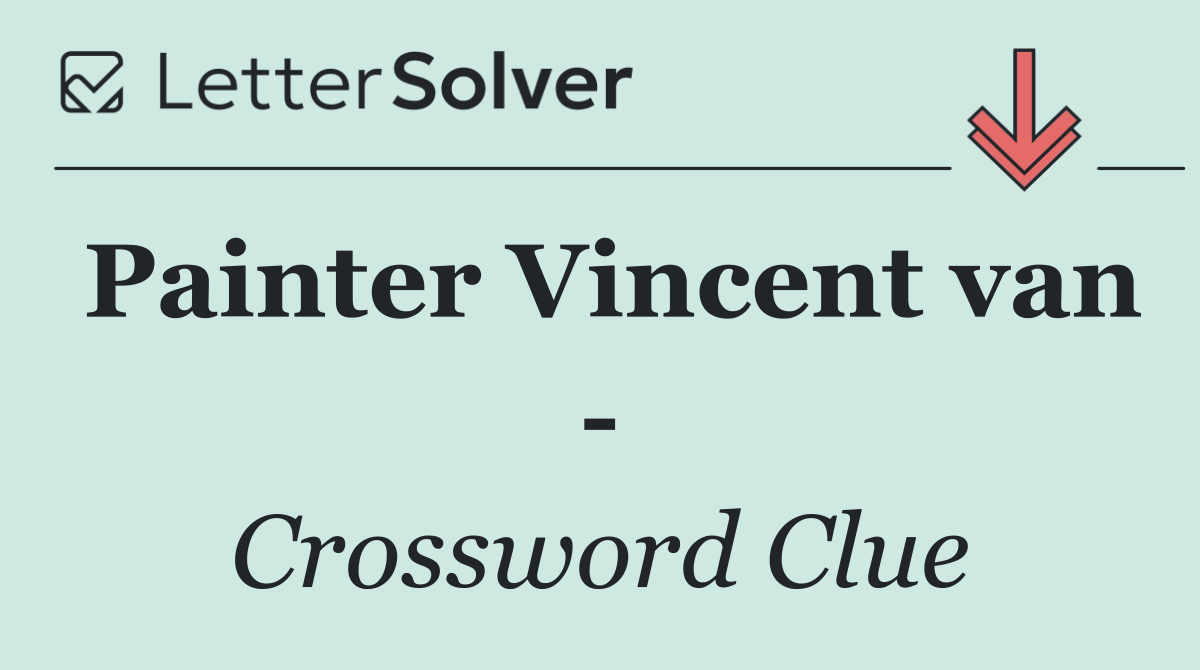 Painter Vincent van  