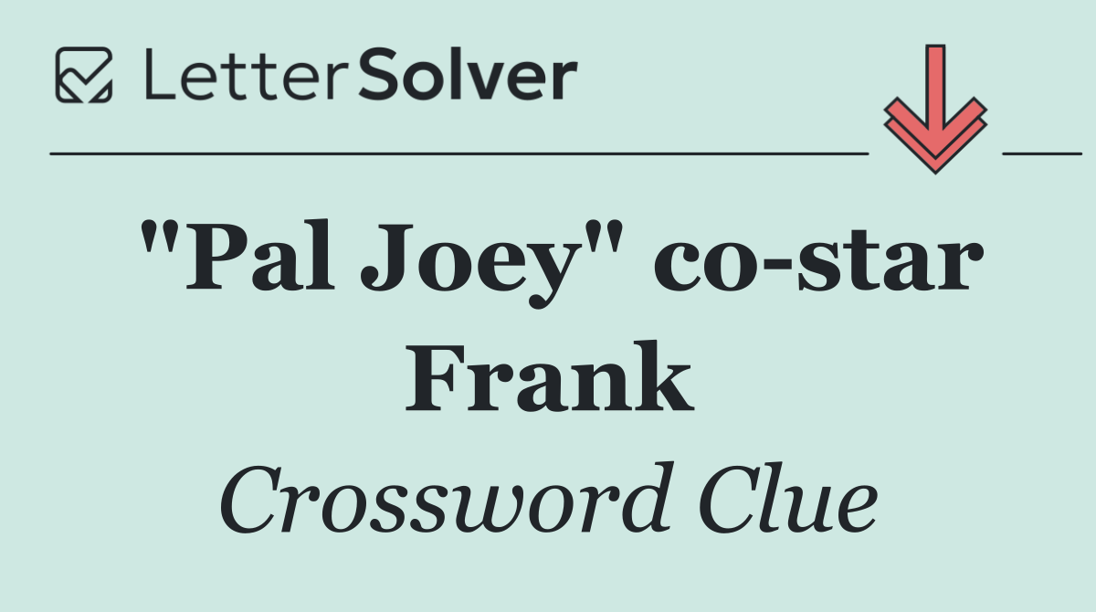 "Pal Joey" co star Frank