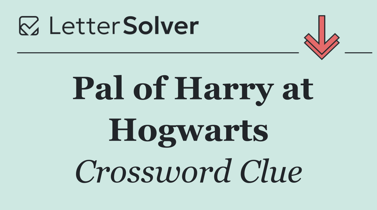 Pal of Harry at Hogwarts