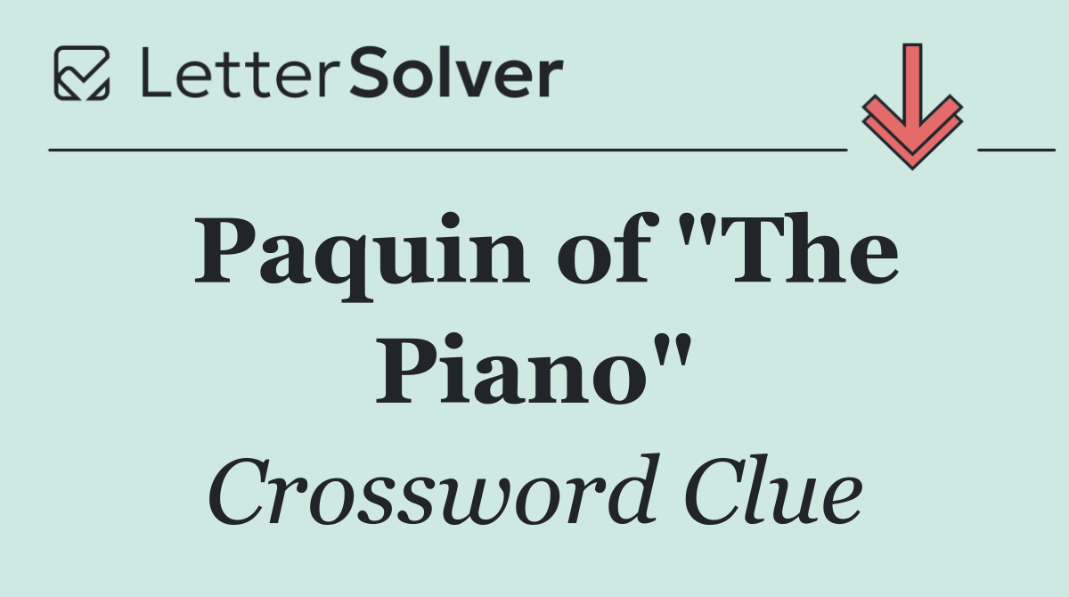 Paquin of "The Piano"
