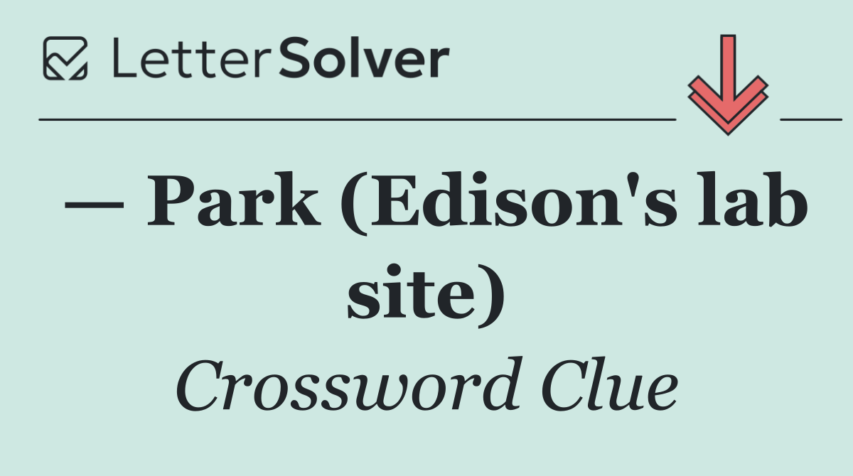 — Park (Edison's lab site)
