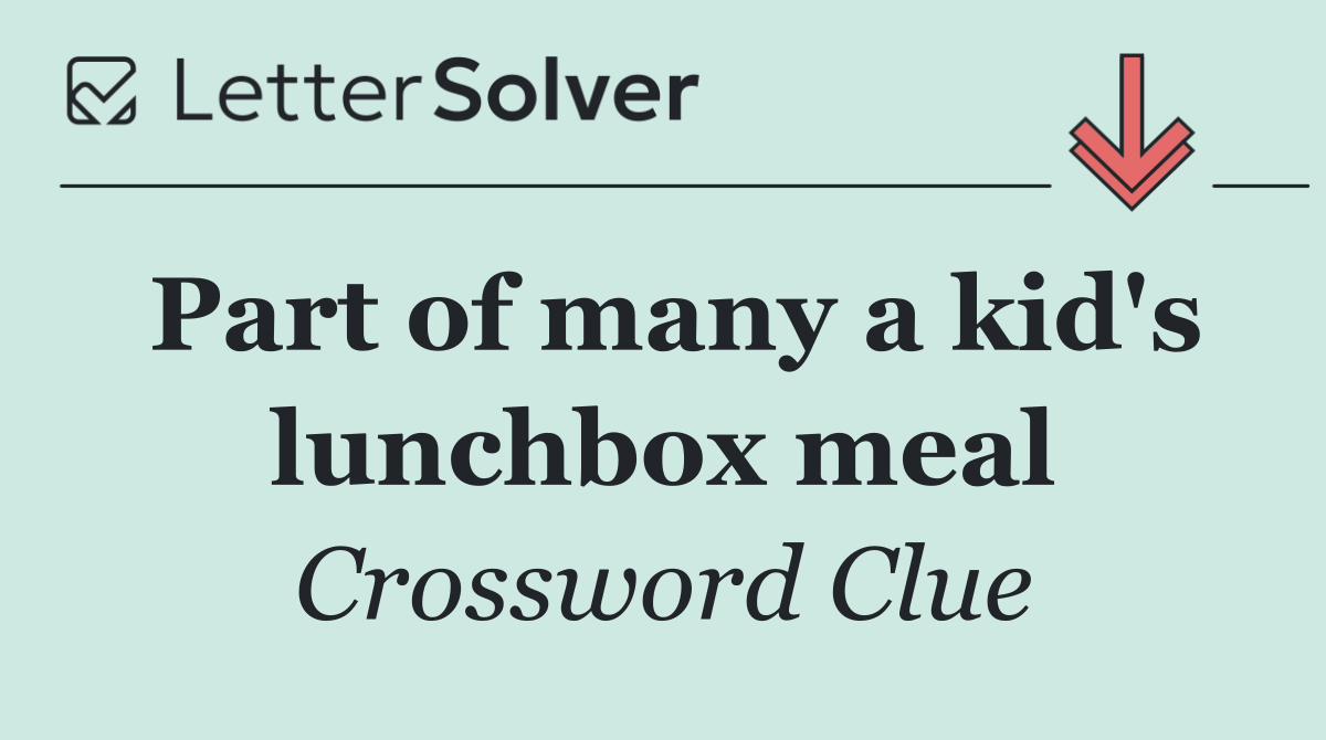 Part of many a kid's lunchbox meal