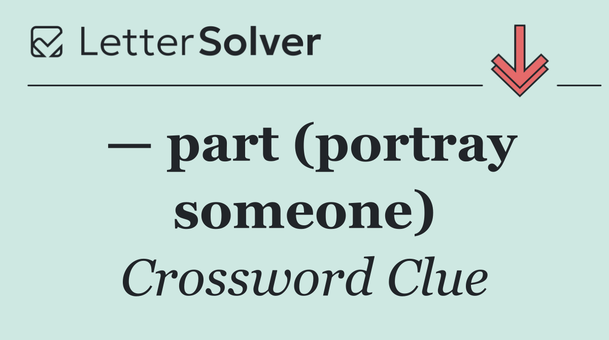 — part (portray someone)