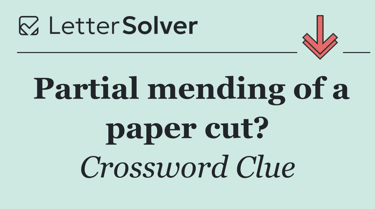 Partial mending of a paper cut?