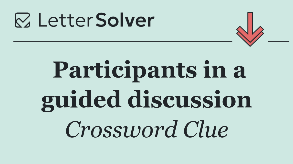 Participants in a guided discussion