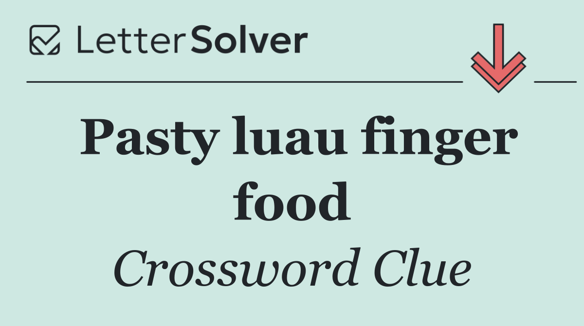 Pasty luau finger food