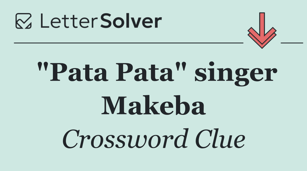 "Pata Pata" singer Makeba