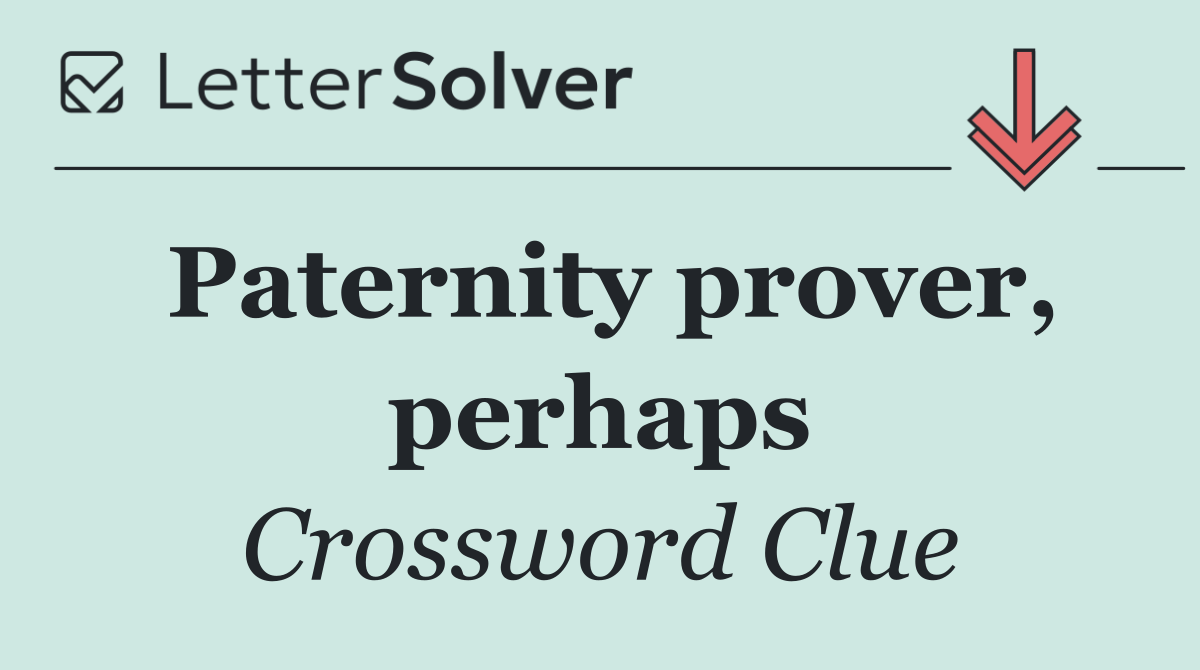 Paternity prover, perhaps
