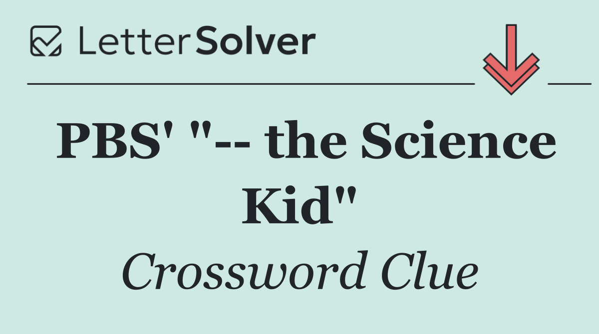 PBS' "   the Science Kid"