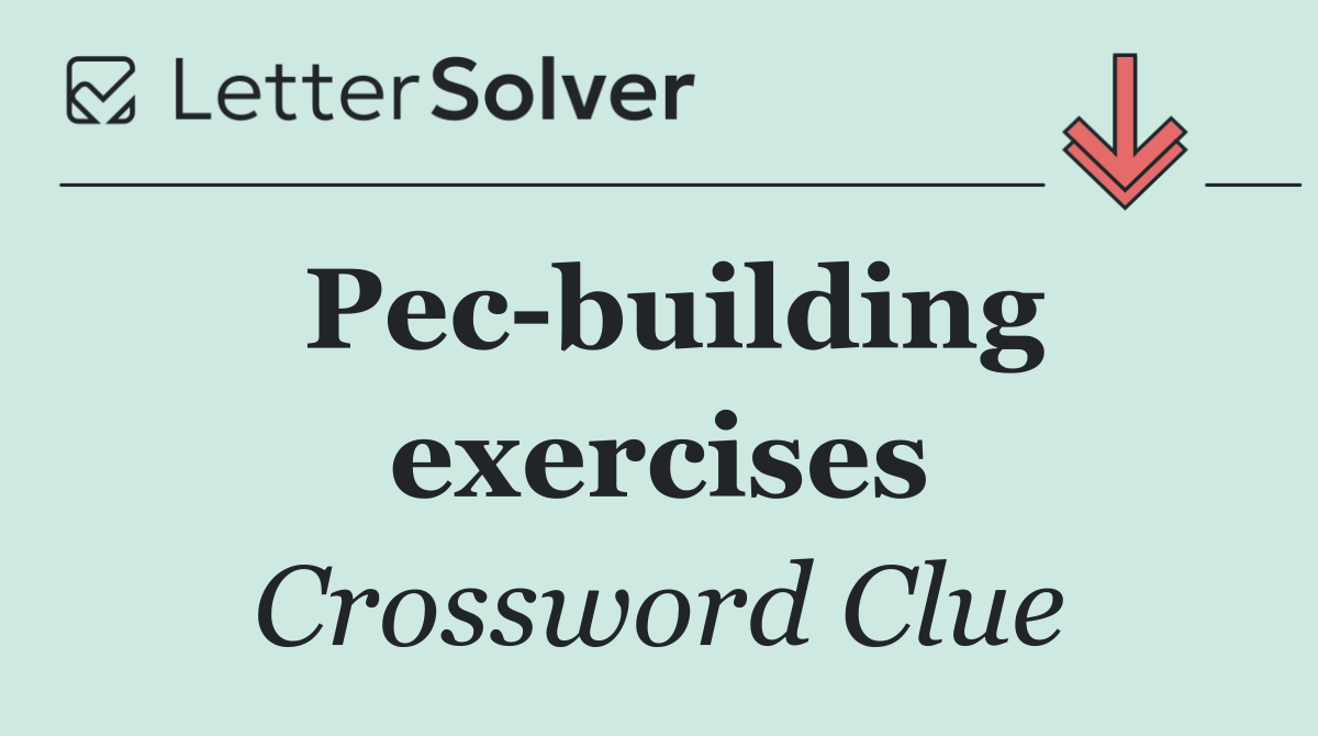 Pec building exercises