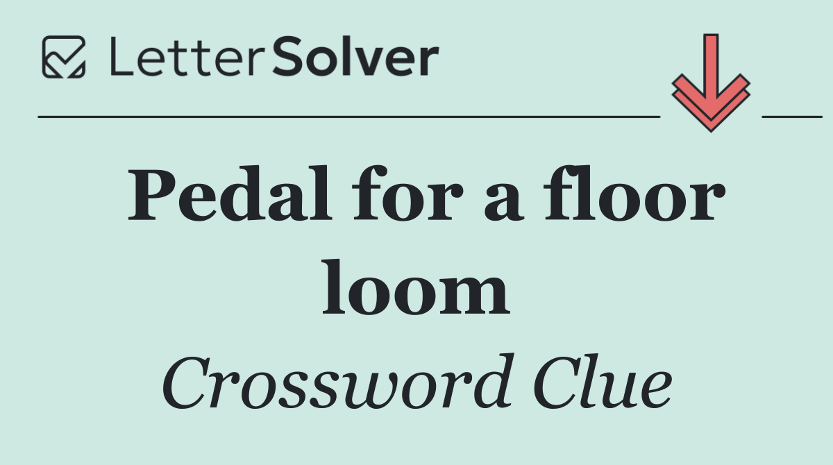 Pedal for a floor loom